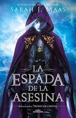 La espada de la asesina - Sarah J. Maas · 2014