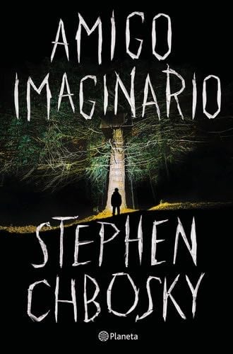 Amigo imaginario - Stephen Chbosky · 2019