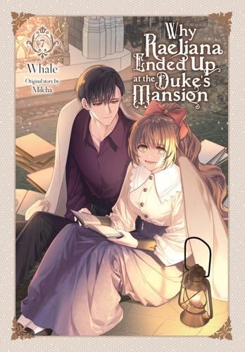 Why Raeliana Ended Up at the Duke's Mansion, Vol. 7 (Why Raeliana Ended Up at the Duke's Mansion, 7) - · 2024