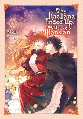 Why Raeliana Ended Up at the Duke's Mansion, Vol. 6 (Why Raeliana Ended Up at the Duke's Mansion, 6) - · 2024
