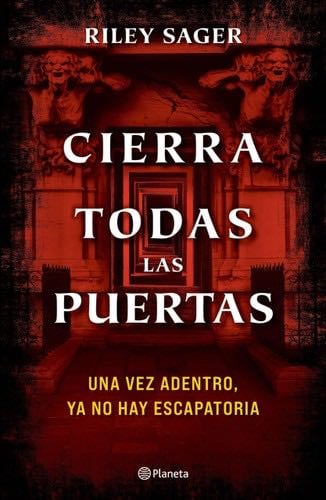 Cierra todas las puertas (Spanish Edition) - Riley Sager · 2021