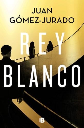 Rey blanco - Juan Gómez-Jurado · 2020