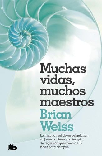 Muchas vidas, muchos maestros - Brian Weiss · 2018