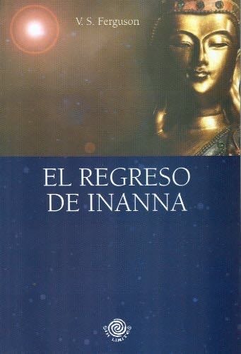 El regreso de Inanna (Spanish Edition) - V.S. Ferguson · 2011
