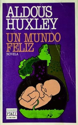 Un Mundo Feliz, Un - Aldous Huxley · 1984