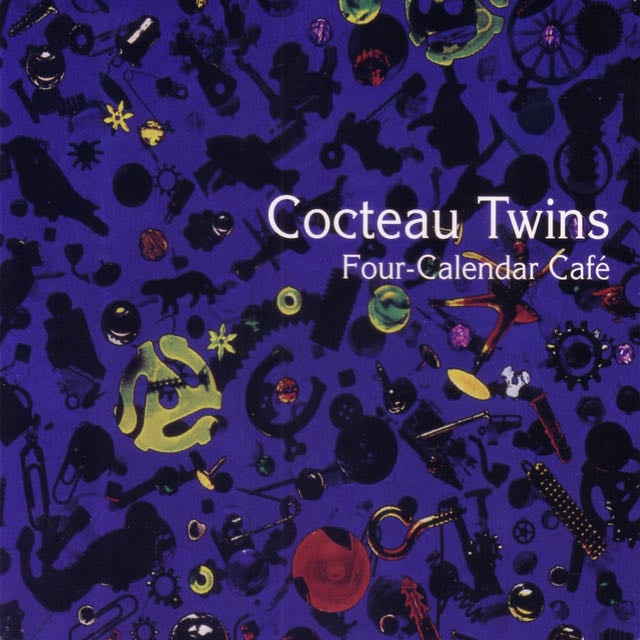 Four-Calendar Café - Album · Cocteau Twins