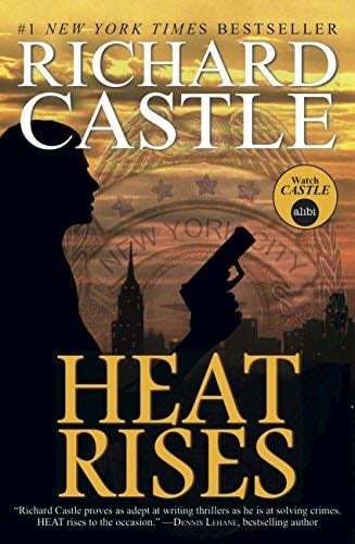 Heat Rises: Nikki Heat Book 3 - Richard Castle · 2011