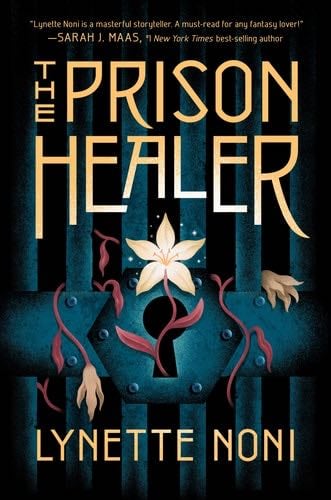 The Prison Healer (The Prison Healer, 1) - Lynette Noni · 2022