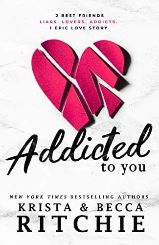 Addicted to You 1 - Krista Ritchie, Becca Ritchie · 2014