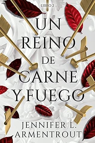un reino de carne y fuego - segungo libro de la saga d sangre y cenizas