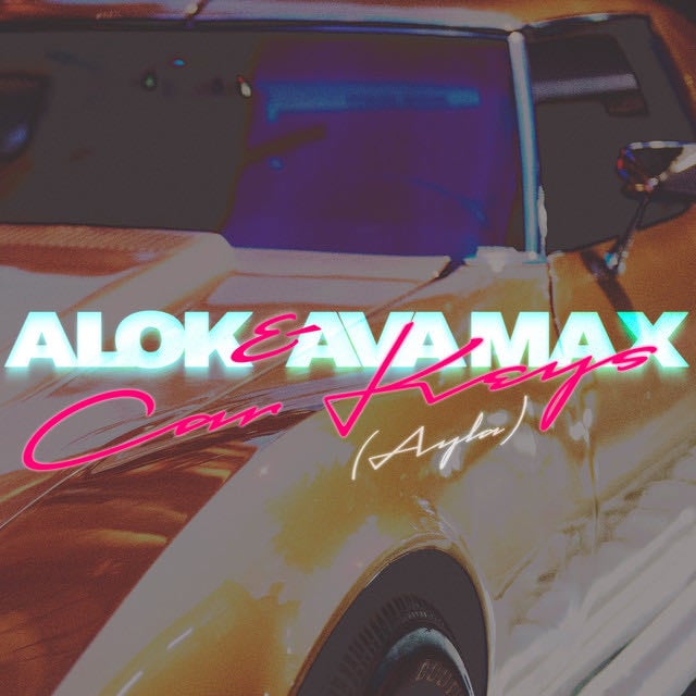 Car Keys (Ayla) - Song · Alok, Ava Max