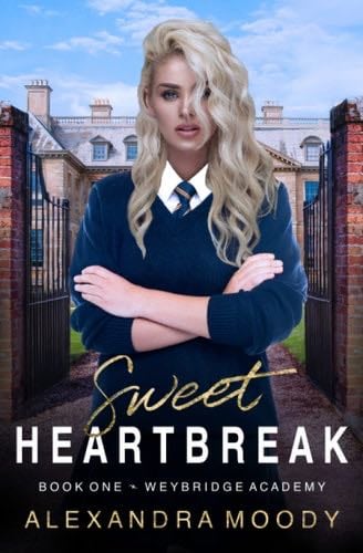 Sweet Heartbreak (Weybridge Academy) - Alexandra Moody · 2022