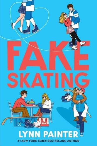 Fake Skating - Lynn Painter · 2025