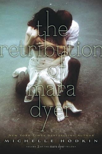 The Retribution of Mara Dyer (3) (The Mara Dyer Trilogy) - Michelle Hodkin · 2015