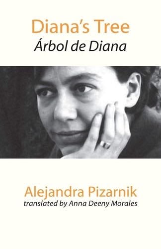Diana's Tree: Arbol de Diana - Alejandra Pizarnik · 1962