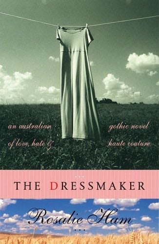 The Dressmaker - Rosalie Ham · 2000