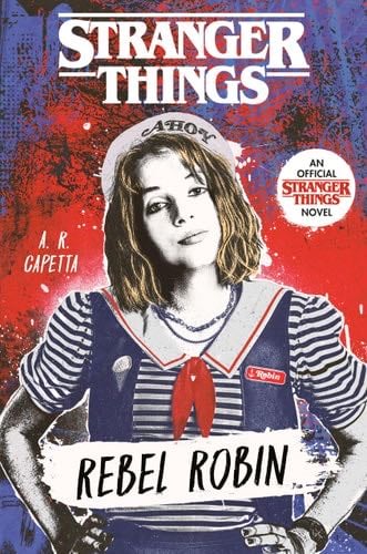 Stranger Things: Rebel Robin - A. R. Capetta · 2022