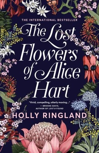 The Lost Flowers of Alice Hart - Holly Ringland · 2018