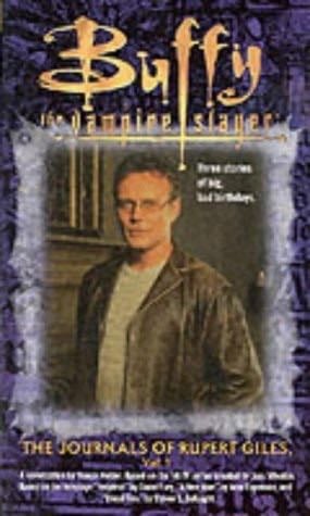 Buffy The Vampire Slayer The Journals of Rupert Giles Vol 1 - Nancy Holder · 2002