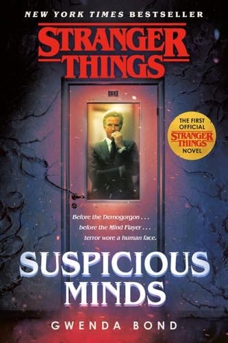 Stranger Things: Suspicious Minds: The First Official Stranger Things Novel - Gwenda Bond · 2019