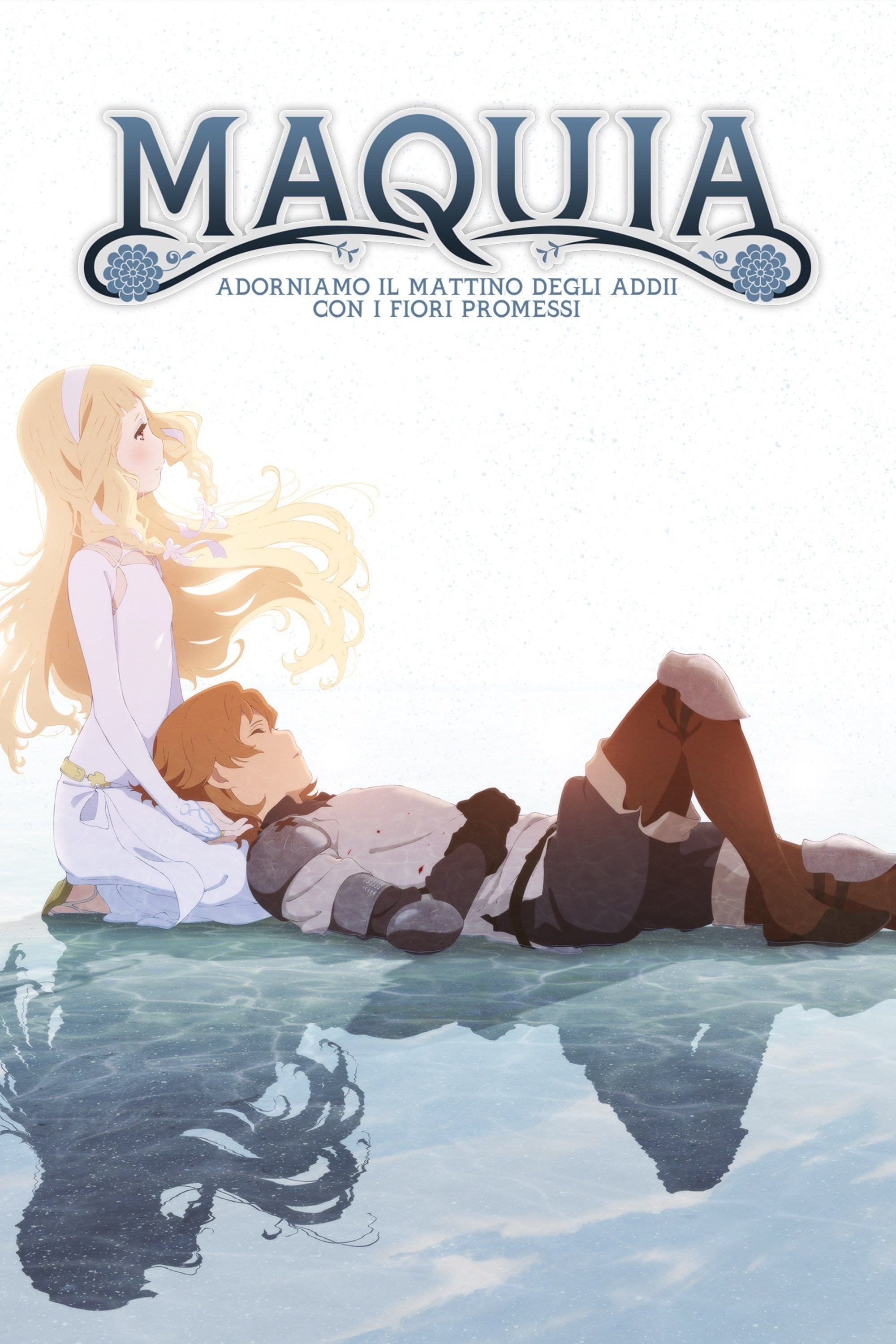 Maquia - Adorniamo il mattino degli addii con i fiori promessi - Mari Okada · 2018