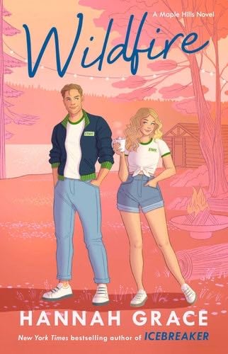 Wildfire: A Novel (The Maple Hills Series) - Hannah Grace · 2023