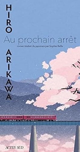 Au prochain arrêt - Hiro Arikawa · 2021