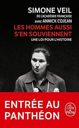 Les hommes aussi s'en souviennent: Une loi pour l'Histoire - Simone Veil · 2017