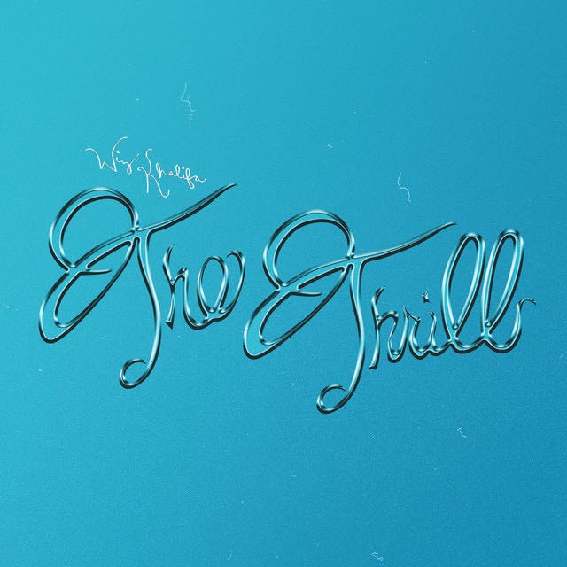 The Thrill - Song · Wiz Khalifa, Empire Of The Sun