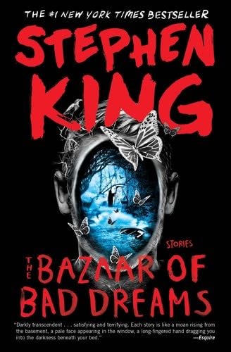 The Bazaar of Bad Dreams - Stephen King · 2018