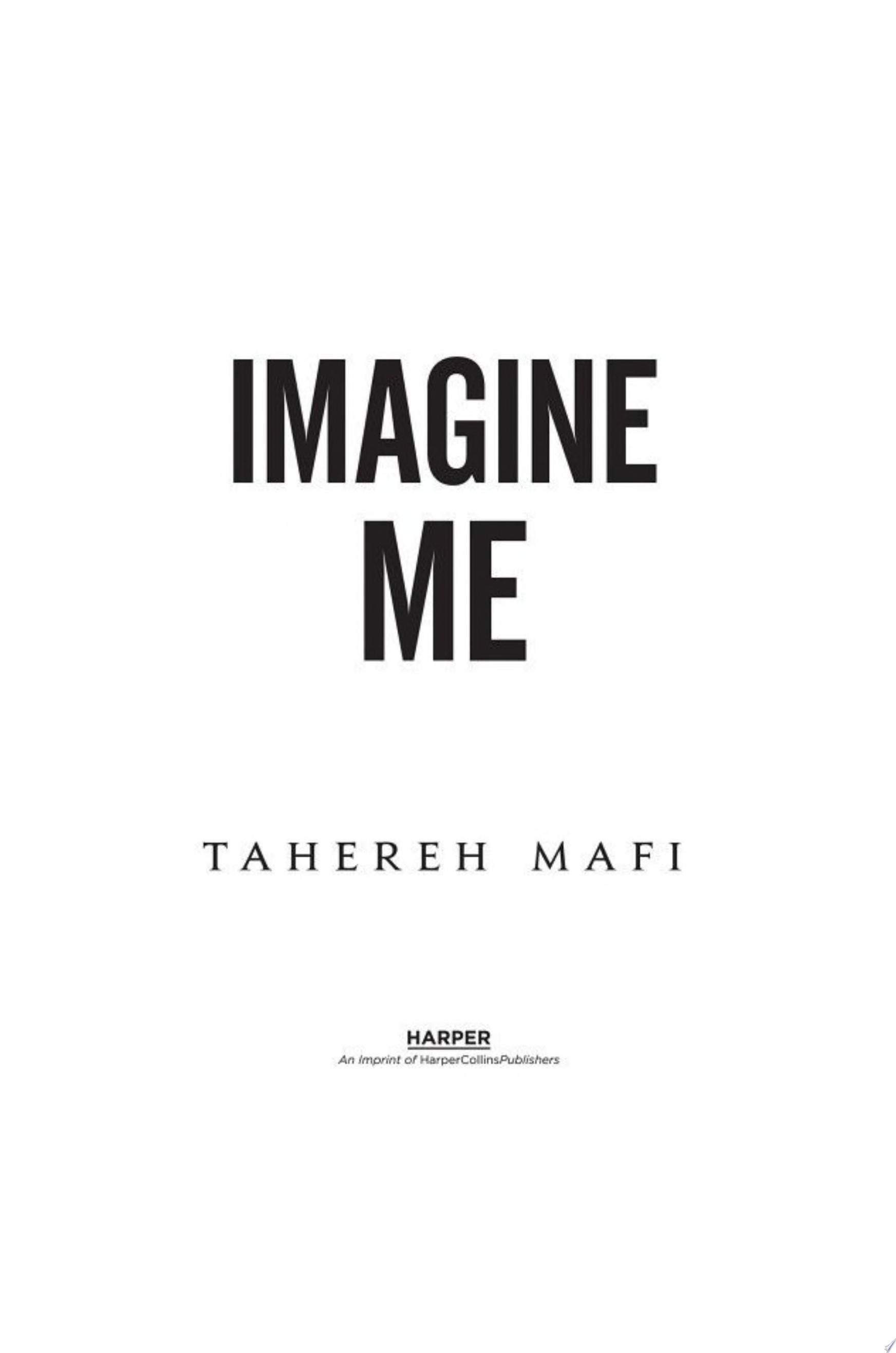 Imagine Me - Tahereh Mafi · 2020