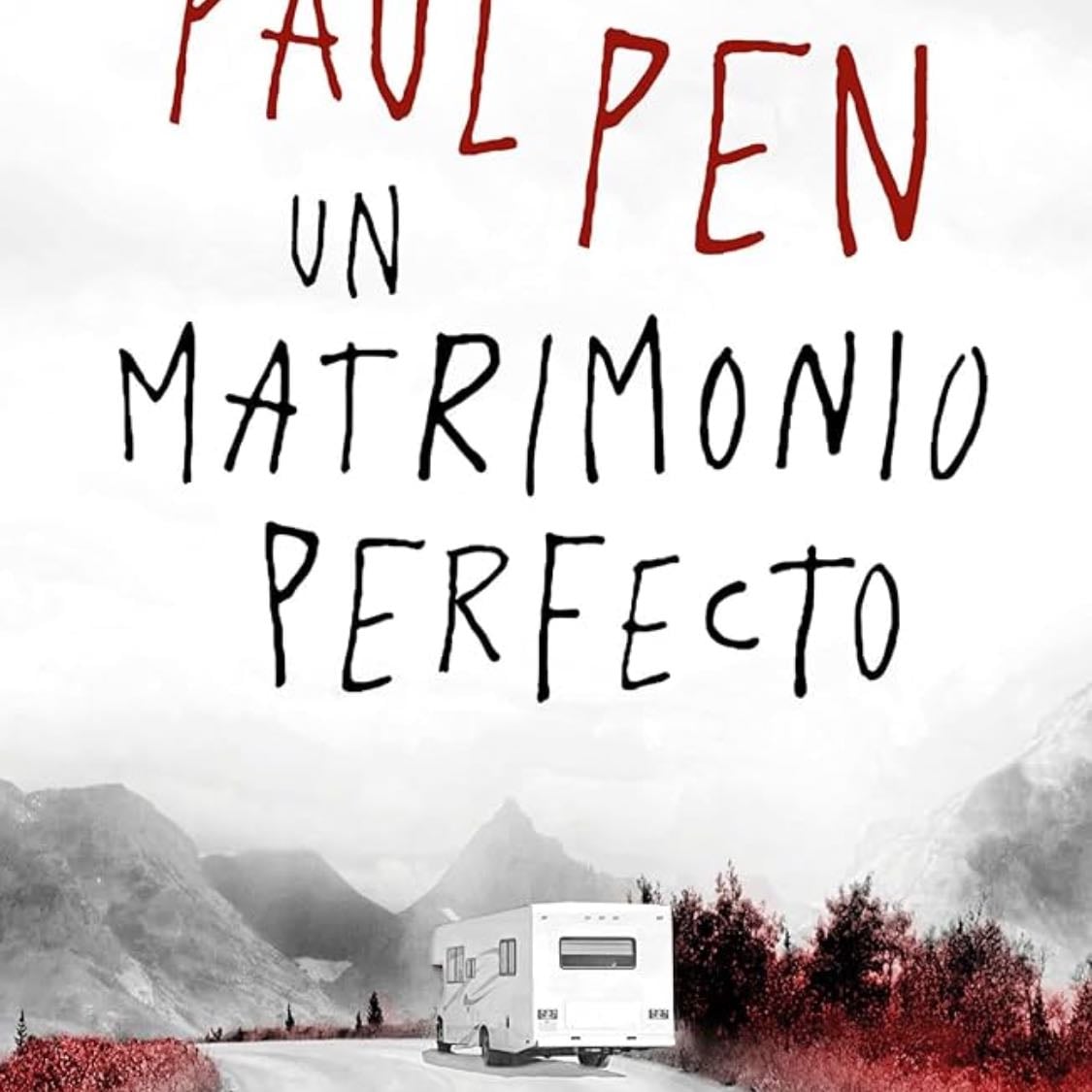 Un matrimonio perfecto - Paul Pen