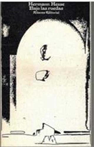 Bajo las ruedas - Hermann Hesse · 1985