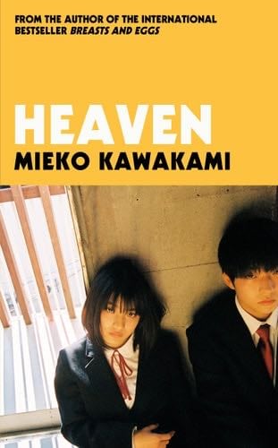 Heaven: Mieko Kawakami - Mieko Kawakami · 2021