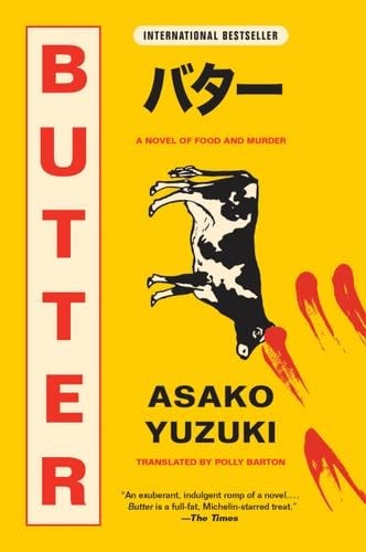 Butter: A Novel of Food and Murder - Asako Yuzuki · 2024