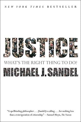 Justice: What's the Right Thing to Do? - Michael J. Sandel · 2010