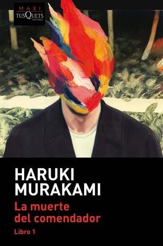 La muerte del comendador (Libro 1) - Haruki Murakami · 2020