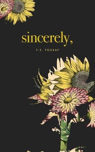 Sincerely - F. S. Yousaf · 2020