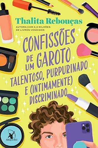 Confissoes de um garoto talentoso purpurinado e intimamente discriminado (Em Portugues do Brasil) - _ · 2019