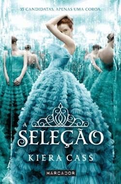 A Seleção O primeiro livro da série A Seleção - Kiera Cass · 2014