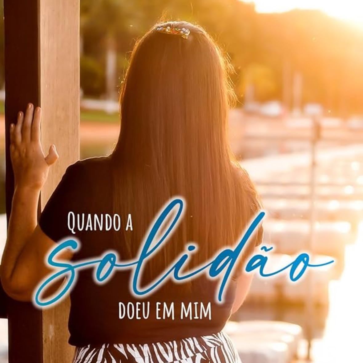 Quando a solidão doeu em mim