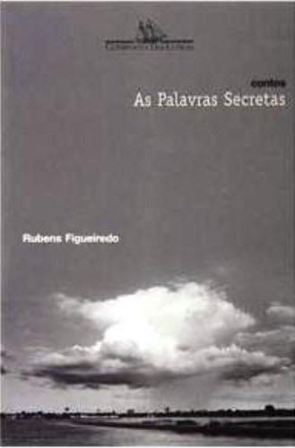 As palavras secretas: Contos (Portuguese Edition) - Rubens Figueiredo · 1998