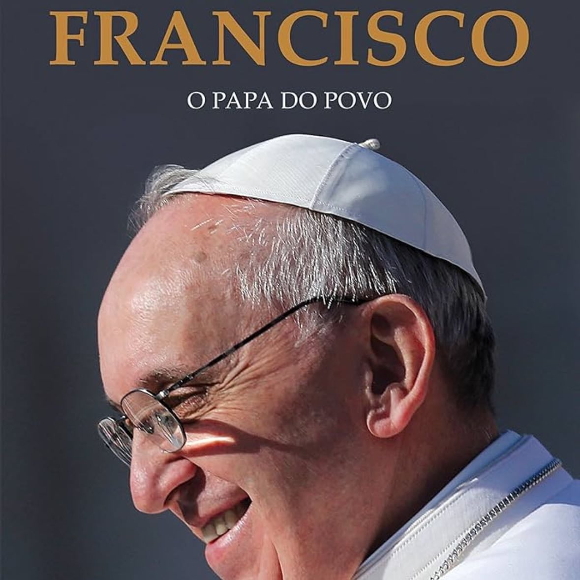 A Vida de Francisco: O Papa do Povo - Evangelina Himitian · 2013