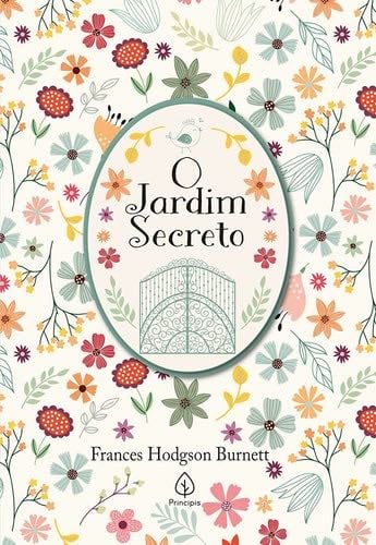 O Jardim Secreto - Frances Hodgson Burnett · 2021