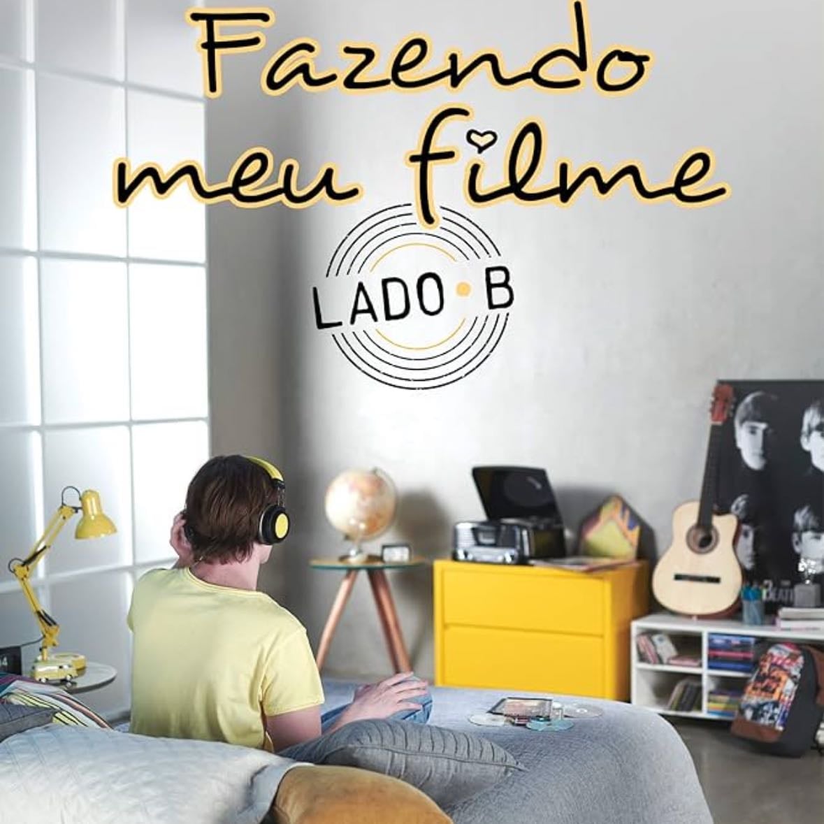 Fazendo Meu Filme - Lado B (Em Portugues do Brasil) - Paula Pimenta · 2019
