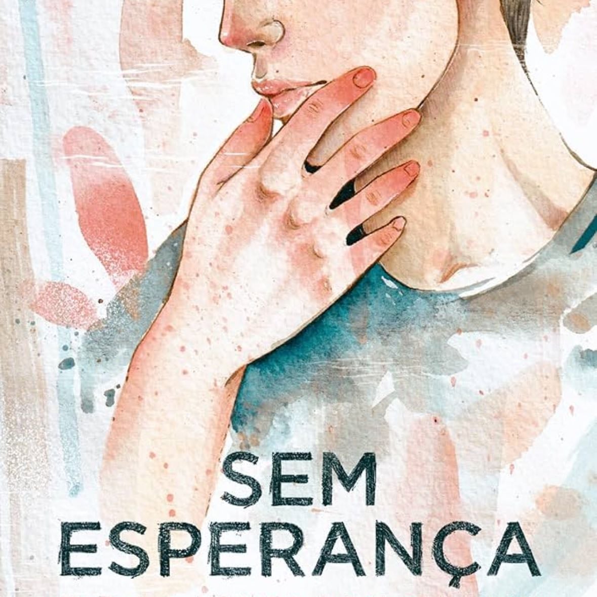 Sem Esperança - Hopeless - Colleen Hoover · 2015