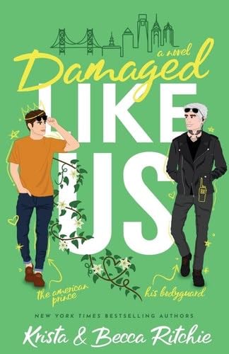 Damaged Like Us (Special Edition) (Like Us Series: Billionaires & Bodyguards) - Krista Ritchie, Becca Ritchie · 2022