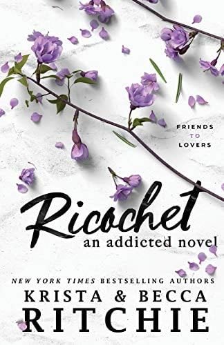 Ricochet: An Addicted Novel - Krista Ritchie, Becca Ritchie · 2020