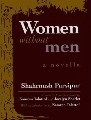 Women Without Men - Shahrnūsh Pārsīʹpūr · 1998