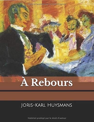 À Rebours - Joris-Karl Joris-Karl Huysmans · 2019